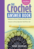 The Crochet Answer Book - 2nd Edition by Edie Eckman